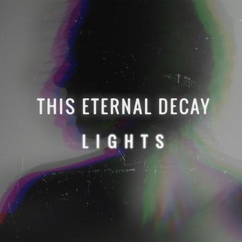 This Eternal Decay - Lights