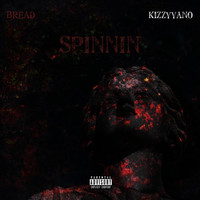 Bread featuring Kizzyyano - Spinnin (Explicit)