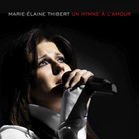 Marie-Élaine Thibert - Hymne à l'amour
