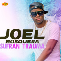 Joel Mosquera - Sufran Trauma