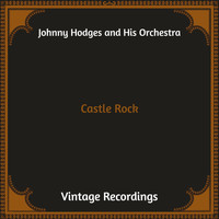 Johnny Hodges And His Orchestra - Castle Rock (Hq Remastered)