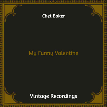 Chet Baker - My Funny Valentine (Hq Remastered)