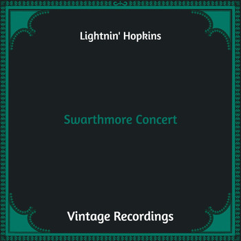 Lightnin' Hopkins - Swarthmore Concert (Hq Remastered)