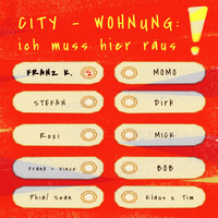 Franz K. - City-Wohnung : Ich muss hier raus!