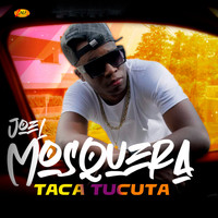 Joel Mosquera - Taca Tucuta