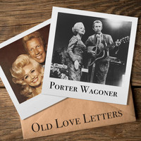Porter Wagoner - Old Love Letters