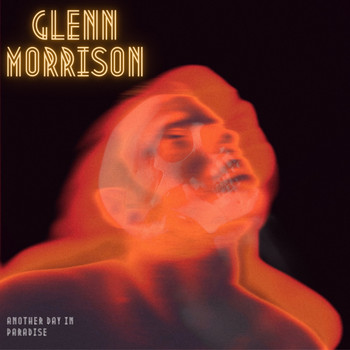 Glenn Morrison - Another Day In Paradise