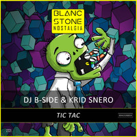Dj B-Side and Krid Snero - Tic Tac