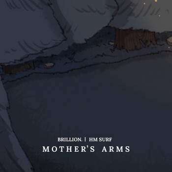 brillion. and HM Surf - Mother's Arms