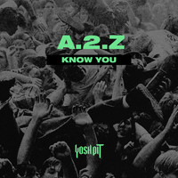 A.2.Z - Know You