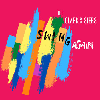 The Clark Sisters - The Clark Sisters Swing Again