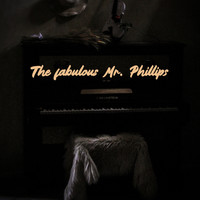 Sid Phillips And His Orchestra - The Fabulous Mr. Phillips