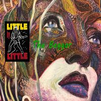 Little by Little - The Beggar