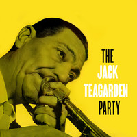 Jack Teagarden - The Jack Teagarden Party