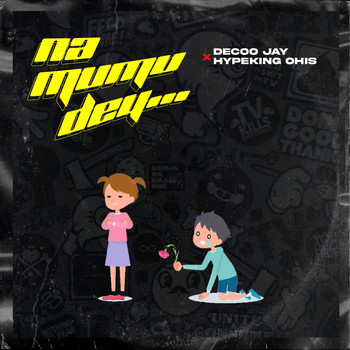 Decoo Jay featuring Hypeking Ohis - Na Mumu Dey...