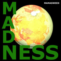 MAMASWEED - Madness