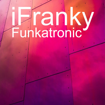 iFranky - Funkatronic