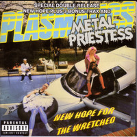 Plasmatics - New Hope For The Wretched/Metal Priestess
