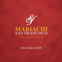 Mariachi San Francisco - En Evolución