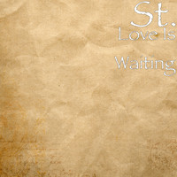 ST. - Love Is Waiting