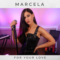 Marcela - For Your Love