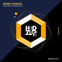 Sidney Charles - Excuse My French EP & WLAD remix