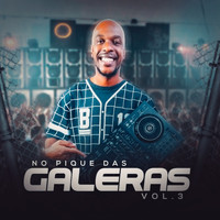 DJ Wallace - No Pique das Galeras, Vol. 3
