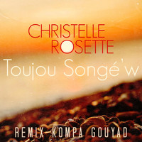 Christelle Rosette - Toujou Songé'w (Remix)