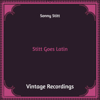 Sonny Stitt - Stitt Goes Latin (Hq Remastered, Japanese Version)