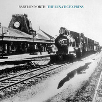 Babylon North - The Lunatic Express