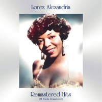 Lorez Alexandria - Remastered Hits (All Tracks Remastered)