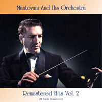 Mantovani And His Orchestra - Remastered Hits, Vol. 2 (All Tracks Remastered)