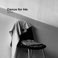 Xplicit - Dance for Me