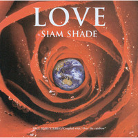 Siam Shade - LOVE