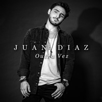 Juan Diaz - Outra Vez