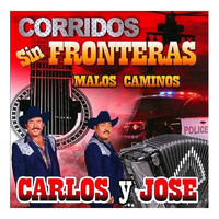 Carlos Y Jose - Corridos Sin Fronteras