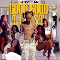 Jahvillani - Good Good List (Explicit)