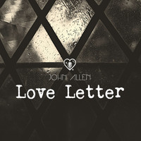 John Allen - Love Letter
