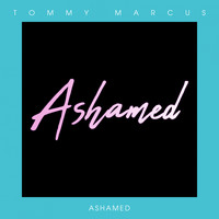 Tommy Marcus - Ashamed