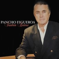 Pancho Figueroa - También Boleros