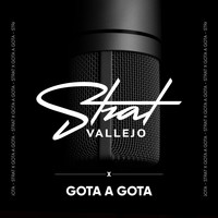 Strat Vallejo - Gota a Gota