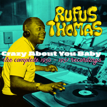 Rufus Thomas - Crazy About You Baby (Explicit)