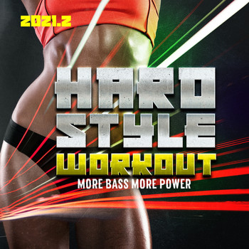 Various Artists - Hardstyle Workout 2021.2 (Explicit)