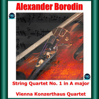 Vienna Konzerthaus Quartet - Borodin: String Quartet No.1 in A major
