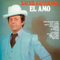 Luis Lucena - El Amo (Remasterizado 2021)