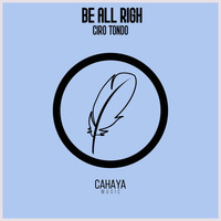 Ciro Tondo - Be All Right (Techouse Mix)