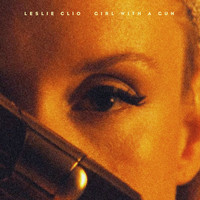 Leslie Clio - Girl With A Gun