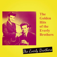 The Everly Brothers - The Golden Hits of the Everly Brothers