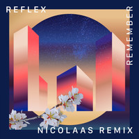 Reflex - Remember (Nicolaas Remix)