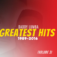 Daddy Lumba - Greatest Hits (1989 - 2016) (Volume 3 [Explicit])